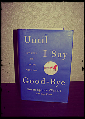 Until I Say Goodbye by Susan Spencer-Wendel, book review by Heidi Suydam, Simply Our Society.