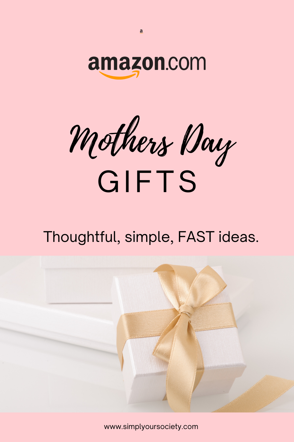 pretty pink with white gift and gold ribbon pinterest pin 5 amazon mothers day gifts, mothers day quotes, mothers day gifts, happy mothers day, mother day 2021, mothers day date