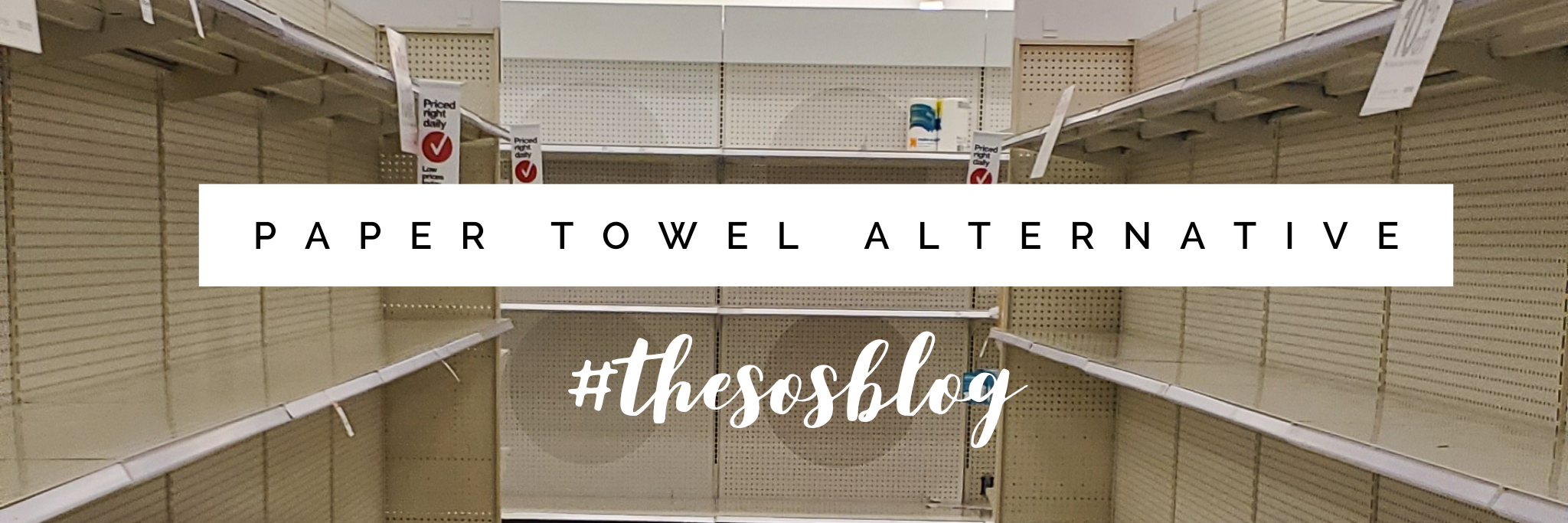 empty shelves at target, best unpaper towels, paper towel alternative, eco friendly paper towels